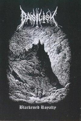 Basilisk (UK) : Blackened Royalty